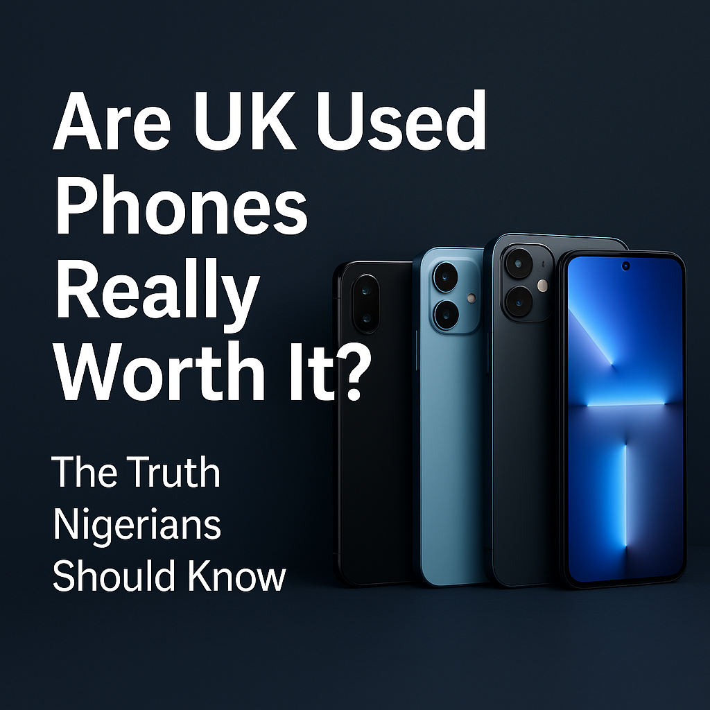 Are UK Used Phones Really Worth It