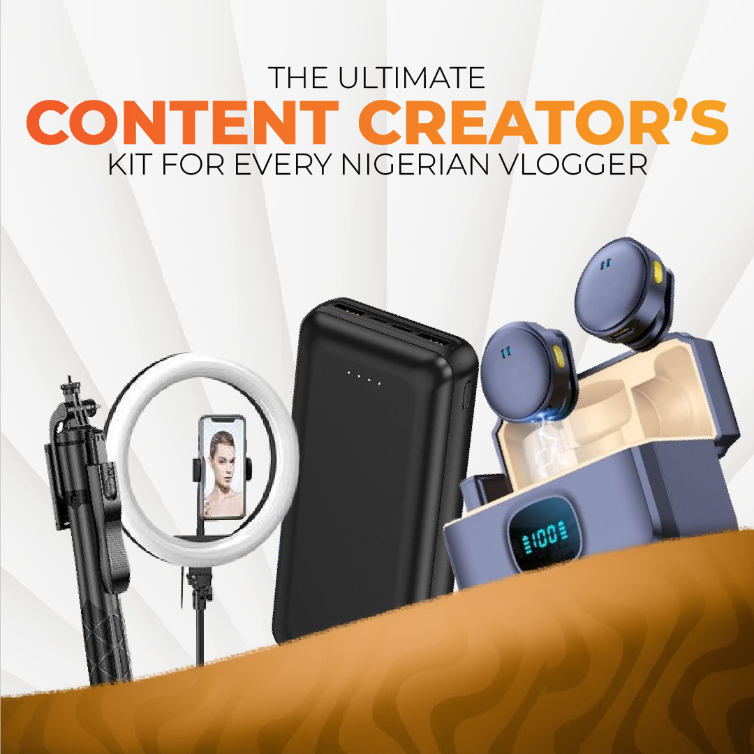 The Ultimate Content Creator Kit for Every Nigerian Vlogger