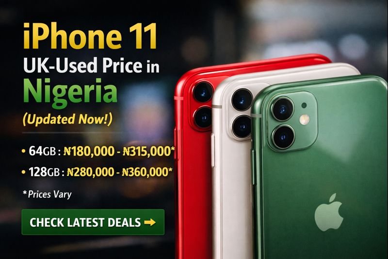 iPhone 11 UK-Used Prices in Nigeria in 2026