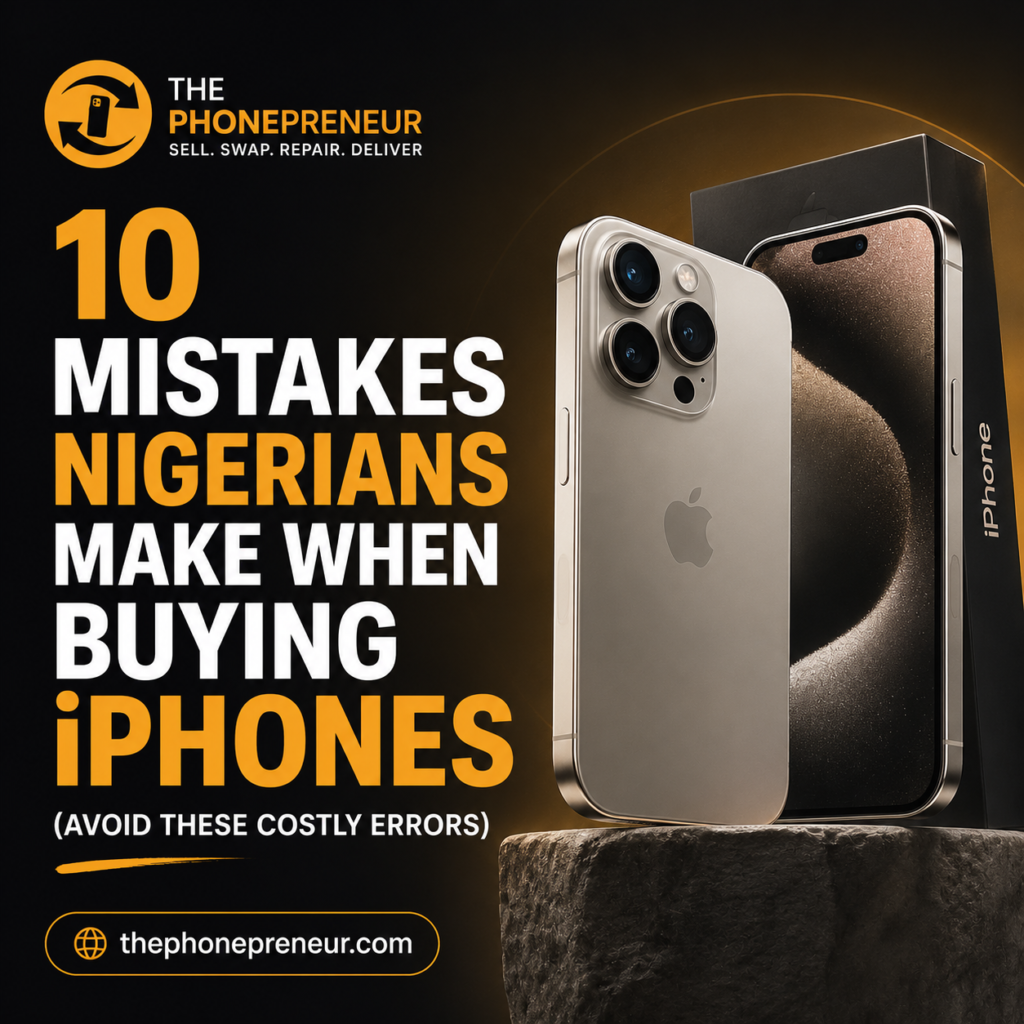 10 Mistakes Nigerians Make When Buying an iPhone