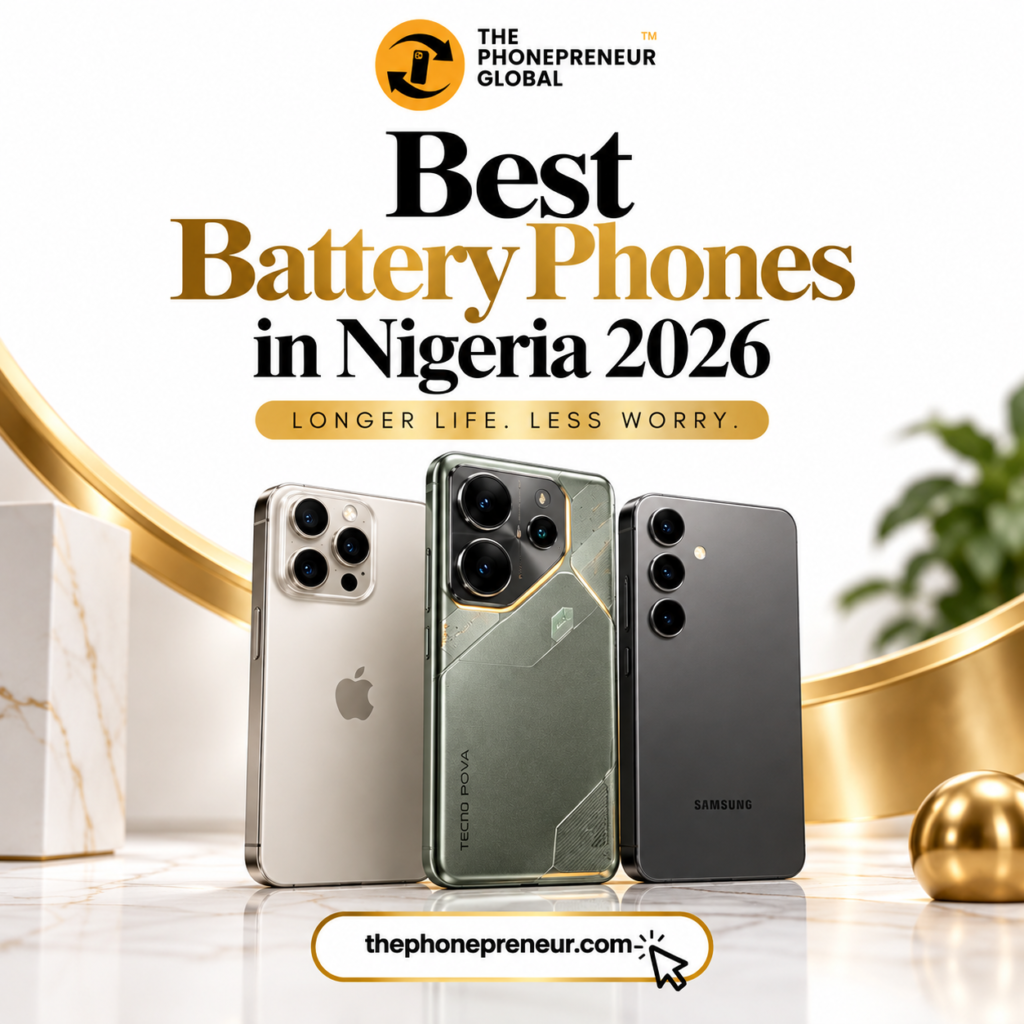 Best Phones with Strong Battery Life in Nigeria 